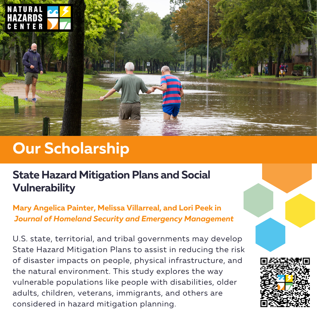 How can we make disaster risk reduction more comprehensive and inclusive? In this recent study, Natural Hazards Center researchers identify gaps and opportunities for assisting the most vulnerable people in hazard mitigation planning.